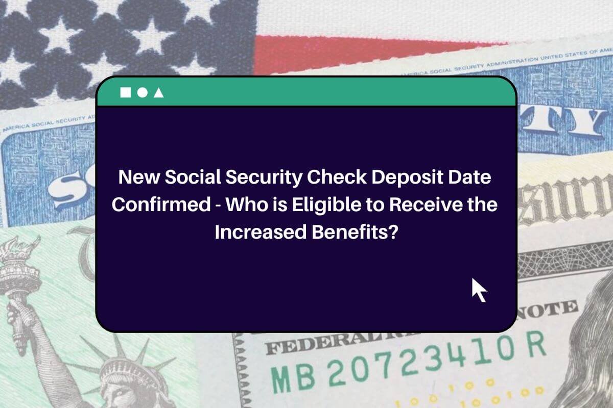 New Social Security Check Deposit Date Confirmed